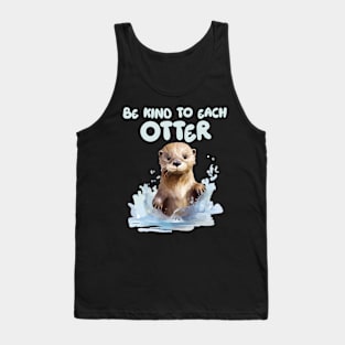 Be Kind Otter Pun Gift For Men Women Tank Top